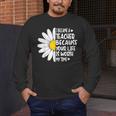 i Became a Teacher Because Your Life Is Worth My Time Men's Long Sleeve T-Shirt, funny design