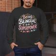 Being Bilingual Is A Superpower ESL Teacher School Men's Long Sleeve T-Shirt, funny design