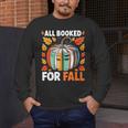 All Booked For Fall Book Pumpkin Autumn Thanksgiving Teacher Men's Long Sleeve T-Shirt, funny design