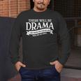 Broadway Actor There Will Be Drama Theater Teacher Men Women Men's Long Sleeve T-Shirt, funny design Broadway Actor There Will Be Drama Theater Teacher Men Women Men's Long Sleeve T-Shirt, funny design