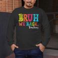 Bruh We Back Teacher First Day Of School Back To School Men's Long Sleeve T-Shirt, funny design Bruh We Back Teacher First Day Of School Back To School Men's Long Sleeve T-Shirt, funny design