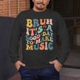 Bruh It's A Good Day To Make Music Musician Music Teacher Men's Long Sleeve T-Shirt, funny design Bruh It's A Good Day To Make Music Musician Music Teacher Men's Long Sleeve T-Shirt, funny design