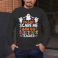 You Can't Scare Me I'm A Substitute Teacher Shirt Halloween Men's Long Sleeve T-Shirt, funny design You Can't Scare Me I'm A Substitute Teacher Shirt Halloween Men's Long Sleeve T-Shirt, funny design