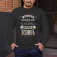 You Cant Scare Me I Teach Middle School Teacher Men's Long Sleeve T-Shirt, funny design