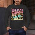 This Is My Circus And These Are My Monkeys School Teacher Men's Long Sleeve T-Shirt, funny design