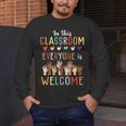 In This Classroom Everyone Is Welcome For Teacher Men's Long Sleeve T-Shirt, funny design In This Classroom Everyone Is Welcome For Teacher Men's Long Sleeve T-Shirt, funny design