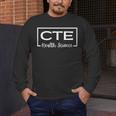 CTE Career And Technical Education -Adults CTE Teacher Health Theme Small Short Sleeve Men's Long Sleeve T-Shirt, funny design