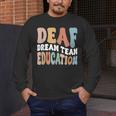Deaf Dream Team Education Deaf Education Teacher Men's Long Sleeve T-Shirt, funny design Deaf Dream Team Education Deaf Education Teacher Men's Long Sleeve T-Shirt, funny design