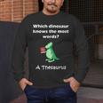 Dinosaur Thesaurus Grammar Joke Teacher Men's Long Sleeve T-Shirt, funny design Dinosaur Thesaurus Grammar Joke Teacher Men's Long Sleeve T-Shirt, funny design