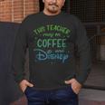 Disney This Teacher Runs On Coffee And Disney Gradient Logo Men's Long Sleeve T-Shirt, funny design Disney This Teacher Runs On Coffee And Disney Gradient Logo Men's Long Sleeve T-Shirt, funny design