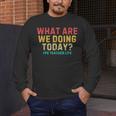 What Are We Doing Today PE Teacher Life Men's Long Sleeve T-Shirt, funny design What Are We Doing Today PE Teacher Life Men's Long Sleeve T-Shirt, funny design