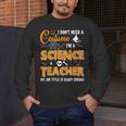 I Don't Need A Costume I'm A Science Teacher Halloween For Men Women Men's Long Sleeve T-Shirt, funny design I Don't Need A Costume I'm A Science Teacher Halloween For Men Women Men's Long Sleeve T-Shirt, funny design