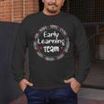 Early Learning TEAM Preschool Teacher Early Learners Crew Men's Long Sleeve T-Shirt, funny design Early Learning TEAM Preschool Teacher Early Learners Crew Men's Long Sleeve T-Shirt, funny design