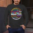 Educators Special Ed Teacher Special Education Dream Team Men's Long Sleeve T-Shirt, funny design