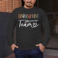 Enrichment Team Enrichment Coordinator Teacher Squad Men's Long Sleeve T-Shirt, funny design Enrichment Team Enrichment Coordinator Teacher Squad Men's Long Sleeve T-Shirt, funny design