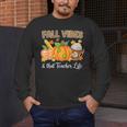 Fall Vibes And That Teacher Life Autumn Thanksgiving Men's Long Sleeve T-Shirt, funny design Fall Vibes And That Teacher Life Autumn Thanksgiving Men's Long Sleeve T-Shirt, funny design