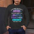 If At First You Don't Succeed Try Doing Your Math Teacher Men's Long Sleeve T-Shirt, funny design If At First You Don't Succeed Try Doing Your Math Teacher Men's Long Sleeve T-Shirt, funny design