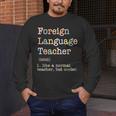Foreign Language Teacher Like A Normal Teacher Men's Long Sleeve T-Shirt, funny design Foreign Language Teacher Like A Normal Teacher Men's Long Sleeve T-Shirt, funny design