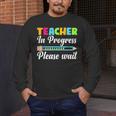 Future Teacher Cool Teacher In Progress Please Wait Men's Long Sleeve T-Shirt, funny design Future Teacher Cool Teacher In Progress Please Wait Men's Long Sleeve T-Shirt, funny design