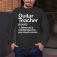 Guitar Teacher Definition Musician Music Men Women Girls Kids Men's Long Sleeve T-Shirt, funny design