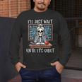 Halloween Teacher I'Ll Just Wait Until It's Quiet Women Men's Long Sleeve T-Shirt, funny design Halloween Teacher I'Ll Just Wait Until It's Quiet Women Men's Long Sleeve T-Shirt, funny design