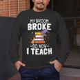 Halloween Teacher Tee My Broom Broke So Now I Teach Men's Long Sleeve T-Shirt, funny design