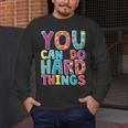 You Can Do Hard Things School Student Teachers Men's Long Sleeve T-Shirt, funny design You Can Do Hard Things School Student Teachers Men's Long Sleeve T-Shirt, funny design