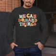 We Can Do Hard Things Teacher Back To School Teacher Student Men's Long Sleeve T-Shirt, funny design We Can Do Hard Things Teacher Back To School Teacher Student Men's Long Sleeve T-Shirt, funny design