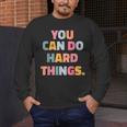You Can Do Hard Things Teacher For Men Women Girls Kids Men's Long Sleeve T-Shirt, funny design You Can Do Hard Things Teacher For Men Women Girls Kids Men's Long Sleeve T-Shirt, funny design