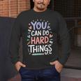 You Can Do Hard Things Test Day Teacher Kids Men's Long Sleeve T-Shirt, funny design