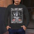 I'Ll Just Wait Until It's Quiet Skeleton Coffee Teacher Men's Long Sleeve T-Shirt, funny design I'Ll Just Wait Until It's Quiet Skeleton Coffee Teacher Men's Long Sleeve T-Shirt, funny design