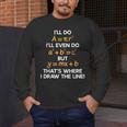 I'Ll Do Math Formula Math Puns For Students Teachers Men's Long Sleeve T-Shirt, funny design