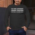 I'm That Legendary Choir Teacher Men's Long Sleeve T-Shirt, funny design I'm That Legendary Choir Teacher Men's Long Sleeve T-Shirt, funny design