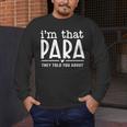 I'm That Paraprofessional They Told You About Para Teacher Men's Long Sleeve T-Shirt, funny design I'm That Paraprofessional They Told You About Para Teacher Men's Long Sleeve T-Shirt, funny design