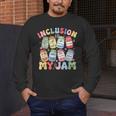 Inclusion Is My Jam SPED Teacher Special Education Life Men's Long Sleeve T-Shirt, funny design Inclusion Is My Jam SPED Teacher Special Education Life Men's Long Sleeve T-Shirt, funny design