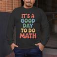 It's A Good Day To Do Math Retro Math Teacher Student Men's Long Sleeve T-Shirt, funny design It's A Good Day To Do Math Retro Math Teacher Student Men's Long Sleeve T-Shirt, funny design