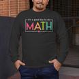 Its A Good Day To Do Math Test Day Testing Math Teachers Kid Men's Long Sleeve T-Shirt, funny design
