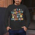 Its A Good Day To Teach Tiny Musicians Music Teacher Flower Men's Long Sleeve T-Shirt, funny design