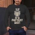 Its Pottery Day Clay Craft Ceramic Hobby Artisan Art Teacher Men's Long Sleeve T-Shirt, funny design Its Pottery Day Clay Craft Ceramic Hobby Artisan Art Teacher Men's Long Sleeve T-Shirt, funny design