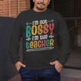 I´m Not Bossy I´m The Teacher Graduation Men Women Men's Long Sleeve T-Shirt, funny design