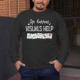 Life Happens Visuals Help Special Education Teacher Aide Men Women Men's Long Sleeve T-Shirt, funny design Life Happens Visuals Help Special Education Teacher Aide Men Women Men's Long Sleeve T-Shirt, funny design