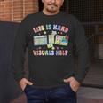 Life Is Hard Visuals Help Special Education Teacher SPED Men's Long Sleeve T-Shirt, funny design