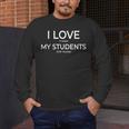 I Love It When My Students Stop Talking Highschool Teacher Men's Long Sleeve T-Shirt, funny design I Love It When My Students Stop Talking Highschool Teacher Men's Long Sleeve T-Shirt, funny design