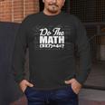 Do The Math 67 Meme Six Seven Men Women Teacher Men's Long Sleeve T-Shirt, funny design Do The Math 67 Meme Six Seven Men Women Teacher Men's Long Sleeve T-Shirt, funny design