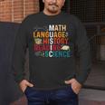 Math Language History Reading Science Music Teacher Men's Long Sleeve T-Shirt, funny design Math Language History Reading Science Music Teacher Men's Long Sleeve T-Shirt, funny design