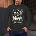Do Math Not Magic Math Teacher Back To School Men's Long Sleeve T-Shirt, funny design Do Math Not Magic Math Teacher Back To School Men's Long Sleeve T-Shirt, funny design