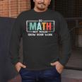 Math Teacher Do Math Not Magic Show Your Work Men's Long Sleeve T-Shirt, funny design Math Teacher Do Math Not Magic Show Your Work Men's Long Sleeve T-Shirt, funny design