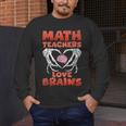 Math Teachers Love Brains Scary Halloween Men Women Men's Long Sleeve T-Shirt, funny design Math Teachers Love Brains Scary Halloween Men Women Men's Long Sleeve T-Shirt, funny design
