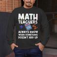 Mathematics Teachers Math Teacher For Men Women Men's Long Sleeve T-Shirt, funny design Mathematics Teachers Math Teacher For Men Women Men's Long Sleeve T-Shirt, funny design