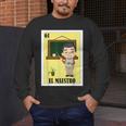 Mexican For Teachers El Maestro Men's Long Sleeve T-Shirt, funny design